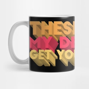 These Are My Demons Get Your Own - Typographic Statement Design Mug